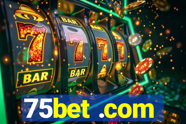 75bet .com